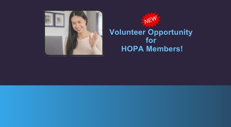 A blue image saying there's a volunteer opportunity for HOPA members with a photo of a woman talking to a computer