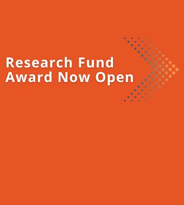 An orange block that says Research Fund Award Now Open with an arrow pointing forward